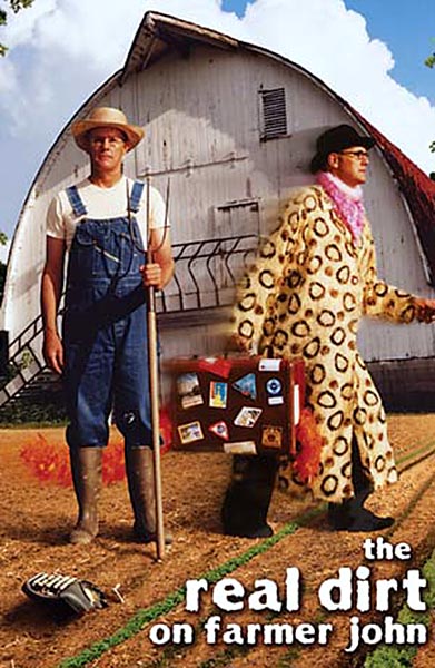 The Real Dirt on Farmer John will be available on DVD in 2007.